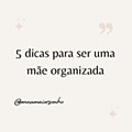 5 dicas para ser uma mãe organizada.jpg